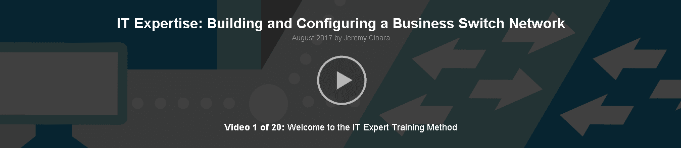 [CBT Nuggets] IT Expertise: Building and Configuring a Business Switch Network