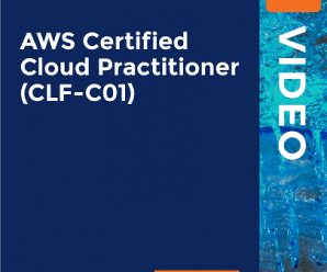 [PacktPub] AWS Certified Cloud Practitioner (CLF-C01) [Video]