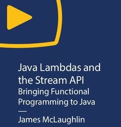 [O’REILLY] Java Lambdas and the Stream API: Bringing Functional Programming to Java