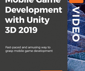 [PacktPub] Mobile Game Development with Unity 3D 2019 [Video]
