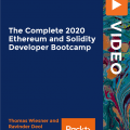 [PacktPub] The Complete 2020 Ethereum and Solidity Developer Bootcamp [Video]