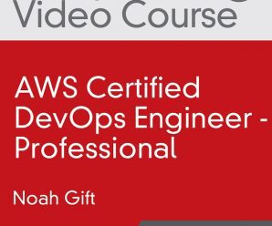 [O’REILLY] AWS Certified DevOps Engineer – Professional