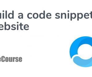 [CodeCourse] Build A Code Snippet Website