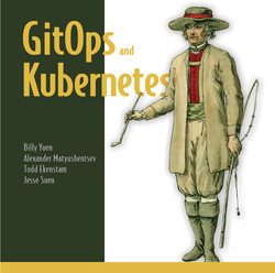 [O’REILLY] GitOps And Kubernetes Video Edition