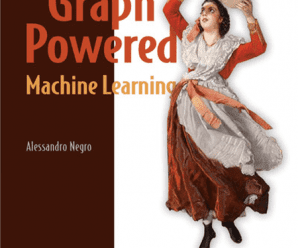 [MANNING] Graph-Powered Machine Learning [Video Edition]