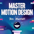 [Ben Marriott] Master Motion Design