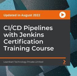 [PacktPub] CI/CD Pipelines with Jenkins Certification Training Course [Video]